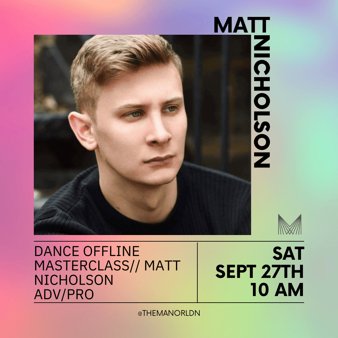 September 27th 2025 DANCE//OFFLINE Masterclass // Matt Nicholson
