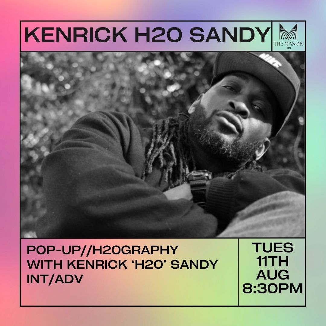 August 11th 2026 Pop-Up// H20graphy with Kenrick H20 Sandy